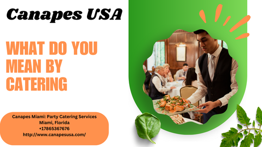 What Do You Mean by Catering